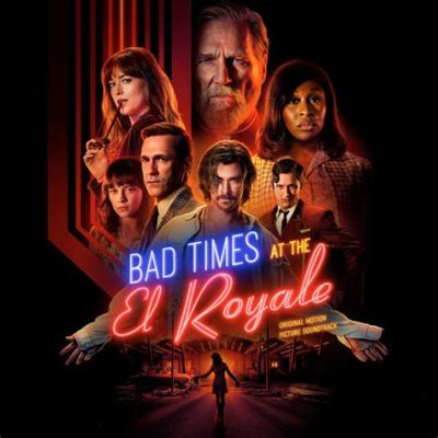 Bad Times at the El Royale! A Captivating Noir Thriller With a Stunning Ensemble Cast